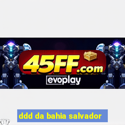 ddd da bahia salvador